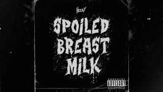 NEZZY  SPOILED BREAST MILK Prod Kato On The Track [upl. by Pyne]