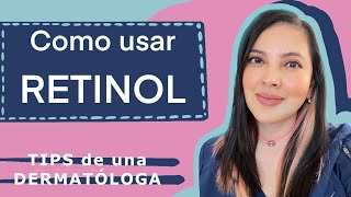 ¿Quieres usar RETINOIDES Tips de una Dermatóloga 👩🏻‍⚕️para que no te QUEMES la carita😩 [upl. by Guinevere]