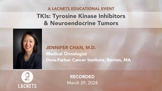 quotTKIs Tyrosine Kinase Inhibitors amp Neuroendocrine Tumorsquot • 2024 LACNETS Event • March 29 2024 [upl. by Shaya481]