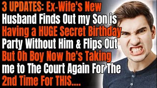 UPDATES Ex Wifes New Husband Finds Out my Son is Having a HUGE Secret Birthday Party Witho [upl. by Hebert]