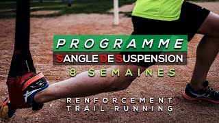 PROGRAMME SDS SANGLE DE SUSPENSION OU TRX 8 SEMAINES SPÉCIAL TRAIL RUNNING [upl. by Horner486]