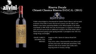 Ep7  Riserva Ducale Chianti Classico Riserva DOCG Ruffino [upl. by Groos]