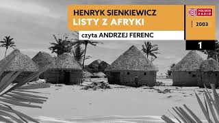 Listy z Afryki czI 01  Henryk Sienkiewicz  Audiobook po polsku [upl. by Konstanze]