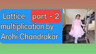 Lattice multiplication Two digit  with Arohi Chandrakar part 2 [upl. by Aynekat621]