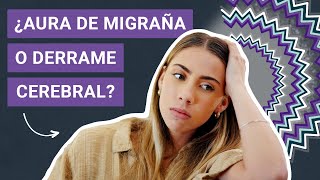 ¿Aura de migraña o derrame cerebral Cómo reconocer la diferencia [upl. by Euqinay]