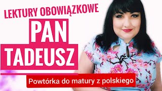 quotPan Tadeuszquot  lektury ogwiazdkowane Powtórka do matury z polskiego [upl. by Odessa]