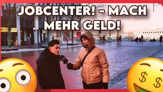 JOBCENTER  MACH MEHR GELD  Straßenumfrage  Dortmund [upl. by Damahom]