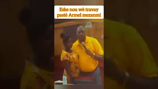 eske nou wè travay pastè Armel haitianshorts funny short viral foryou fyp pourtoi pourvous [upl. by Sucerdor84]