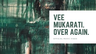 Vee Mukarati  Over Again Official Music Video [upl. by Hanshaw746]