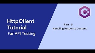 5 C  HttpClient  Handling Response Content [upl. by Harmaning]