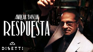 Amilcar Boscan  Respuesta Video Oficial [upl. by Yaniv]