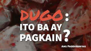 Ang Diyos ang nagbabawal ng pagkain ng Dugo  Ang Pagbubunyag [upl. by Anitniuq]