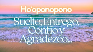 HOOPONOPONO 😇 Suelto Entrego Confío y Agradezco para que llegue la INSPIRACIÓN 🙏 SANACIÓN 🌻 [upl. by Netsruk]