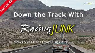 Down the Track with RacingJunk August 20  26 2022 [upl. by Alvina]