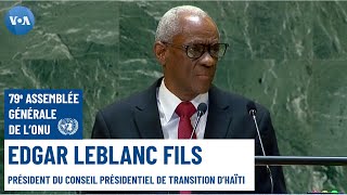 Le président du Conseil présidentiel dHaïti Edgar Leblanc Fils à la tribune de la 79e AG de lONU [upl. by Chelsey425]