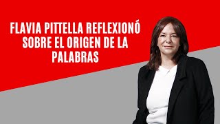 Flavia Pittella reflexionó sobre el origen de la palabras “¿Qué decimos cuando hablamos” [upl. by Sanferd484]