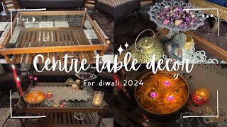 Let’s decorate my centre table for diwali 2024 [upl. by Parcel]