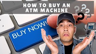 How To Buy An ATM Machine [upl. by Enimisaj920]