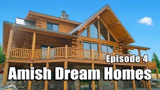 Episode 4  Log Lodge in Montana  Amish Dream Homes [upl. by Arza707]