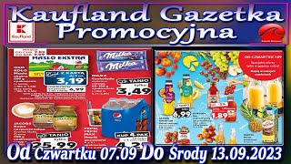 Kaufland Nowa Gazetka Od Czwartku 07092023 Promocje Okazje Tygodnia w Kauflandzie [upl. by Ahsiuqat]