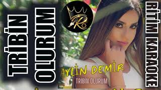 Tribin Olurum  Aylin Demir âœ© Ritim Karaoke [upl. by Feirahs]