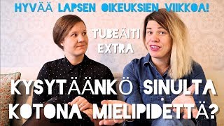 PÄÄSETKÖ VAIKUTTAMAAN ASIOIHIN KOTONA I LAPSEN OIKEUKSIEN PÄIVÄ TUBEÄITI EXTRA [upl. by Ennaeed904]