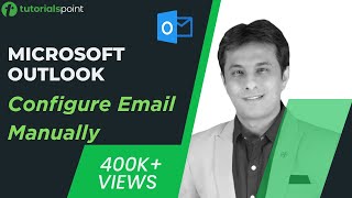 MS Outlook  Configure Email Manually  How to Arrange Outlook Inbox  Tutorialspoint [upl. by Brendon240]