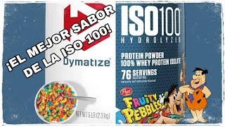 ISO 100 DE DYMATIZE SABOR FRUITY PEBBLES REVIEW  DE LOS MEJORES SABORES DEL MERCADO [upl. by Zalea]