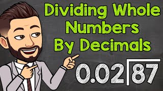 How to Divide a Whole Number by a Decimal  Math with Mr J [upl. by Urata]