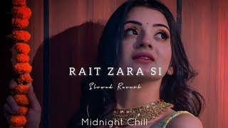 Rait Zara Si  Slowed  reverab  Lofi song l Anjalimusic l Hitsong Viralsong [upl. by Madox]