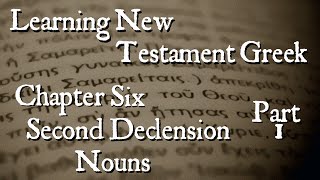 Learning New Testament Greek Second Declension Nouns Part 1 [upl. by Auqinihs]