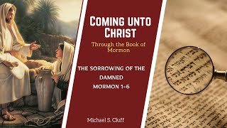 The Sorrowing of the Damned  Mormon 16  Michael S Cluff [upl. by Eedoj]