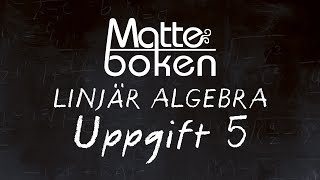 Linjär algebra  Uppgift 5 [upl. by Islean]