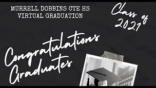 Murrell Dobbins CTE HS Virtual Graduation 2021 [upl. by Gifferd]