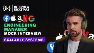 FAANG Engineering Manager Mock Interview  Scalable Systems [upl. by Andeee154]