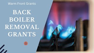 Free Back Boiler Removal Grants [upl. by Lambert181]