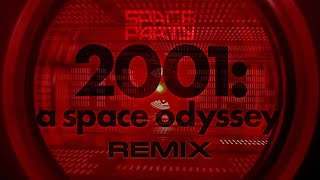 SPACE PARTY  2001 A Space Odyssey Remix Official Music Video [upl. by Annalee]