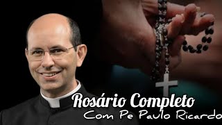 Rosário Completo com Padre Paulo Ricardo [upl. by Norval]