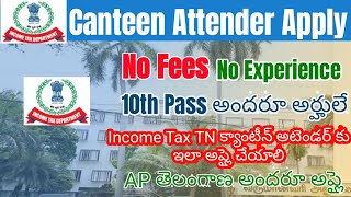 Income Tax Tamil Nadu Canteen Attendant Apply Online 2024TeluguIT Tamil Nadu Application Form 2024 [upl. by Reginnej]