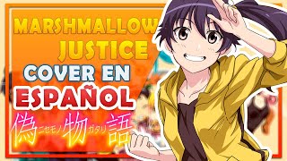 NISEMONOGATARI OP  Marshmallow Justice  Cover en ESPAÑOL  OtuHarime [upl. by Garibull]