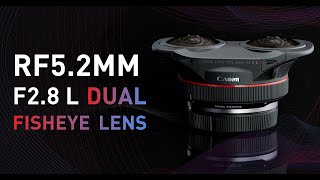 Shoot VR with Canon’s New RF52mm F28 L Dual Fisheye Lens [upl. by Nnairrek]