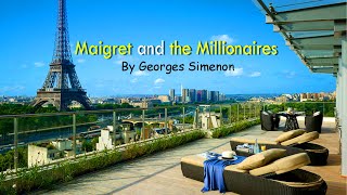 Maigret and the Millionaires by Georges Simenon  BBC RADIO DRAMA [upl. by Eadith]