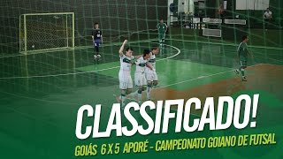 Gols  Goiás 6 x 5 Aporé  Semifinal do Campeonato Goiano de Futsal [upl. by Alicirp]