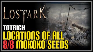 Totrich All Mokoko Seeds Lost Ark [upl. by Eessej]