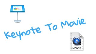 How To Convert A Keynote File Into A Movie File [upl. by Ralston]