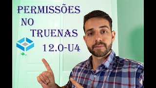 Explicando sobre permissões de Usuários e Grupos no TrueNAS 12U4 [upl. by Barstow]