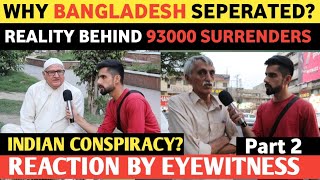 Why Bangladesh Seperated PART 2  Indian Conspiracy  Story Of 93000 Surrenders  Pakistani Reaction [upl. by Joselow]