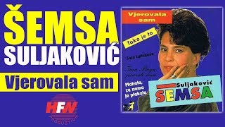 Semsa Suljakovic  Vjerovala sam  Audio 1993 HD [upl. by Halimak]