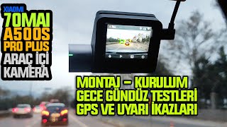 Xiaomi 70mai A500S Pro Plus Araç İçi Kamera Kurulum  Montaj ve İnceleme  GPS Şerit Takip Sistemi [upl. by Ahsikar]