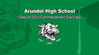 Arundel High School Commencement Exercises June 6 2023 [upl. by Bromley]